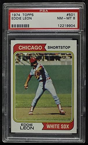 1974. Topps 501 Eddie Leon Chicago White Sox PSA PSA 8.00 White Sox