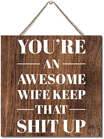 Personalizirani Valentinovi inspirativni citati Viseti drveni znak 12x12in Vi ste sjajna supruga čuvajte to sranje u obliku drvenih